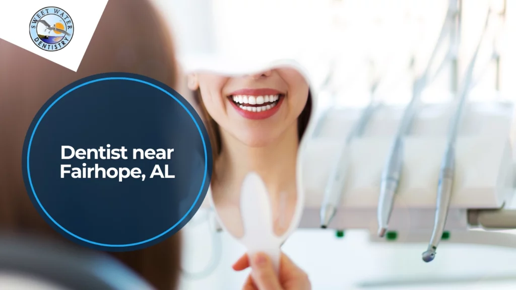 Dentist Near in Fairhope, AL
