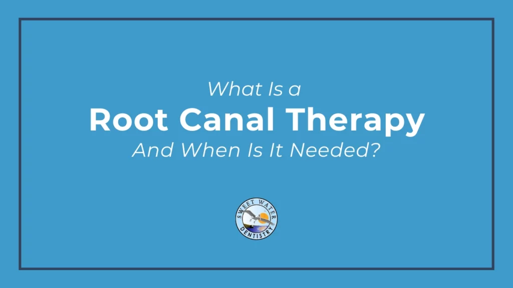 What Is Root Canal Therapy and When Is It Needed?