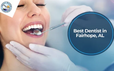 Best Dentist in Fairhope, AL